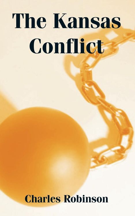 Charles Robinson: Kansas Conflict, The, Buch