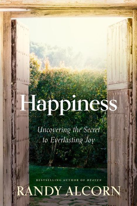 Randy Alcorn: Happiness, Buch
