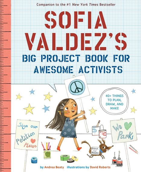 Andrea Beaty: Sofia Valdez's Big Project Book for Awesome Activists, Buch