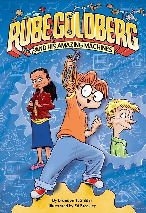 Brandon T Snider: Rube Goldberg and His Amazing Machines, Buch