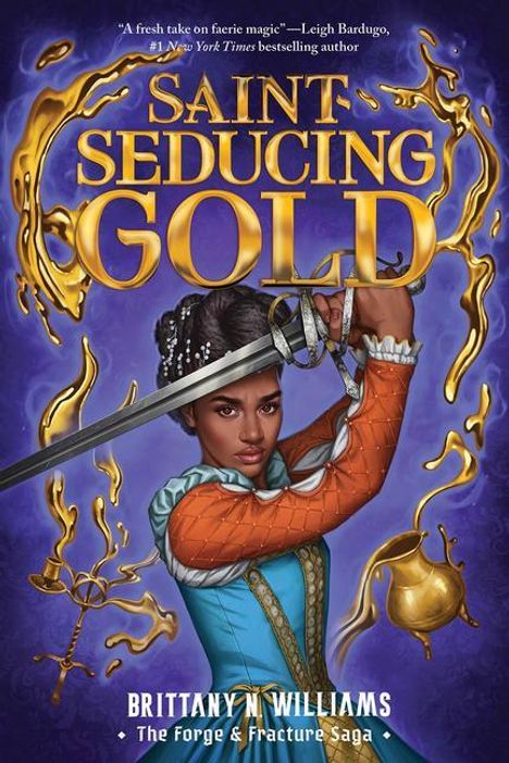 Brittany N Williams: Saint-Seducing Gold (the Forge &amp; Fracture Saga, Book 2), Buch