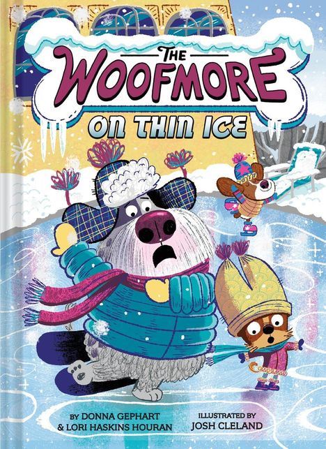 Donna Gephart: The Woofmore on Thin Ice (the Woofmore #3), Buch