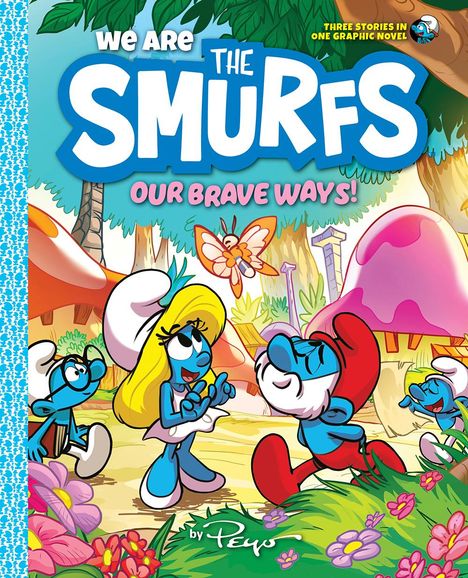 Peyo: We Are the Smurfs: Our Brave Ways! (We Are the Smurfs Book 4), Buch