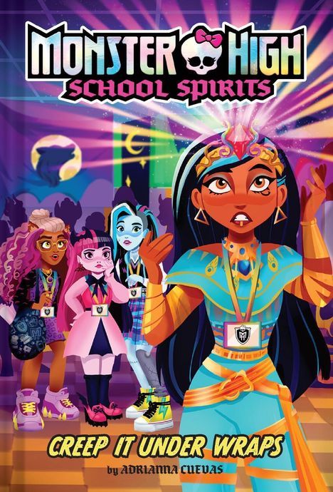 Adrianna Cuevas: Creep It Under Wraps (Monster High School Spirits #2), Buch