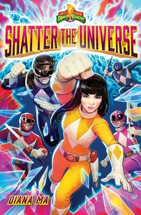 "Shatter the Universe". Illustration von Power Rangers in dynamischer Pose, vor einem leuchtenden Hintergrund. Autor: Diana Ma.
