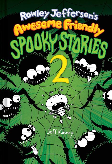 Buchtitel: "Rowley Jefferson's Awesome Friendly Spooky Stories 2" von Jeff Kinney. Illustrationen von Spinennetz und Figuren.