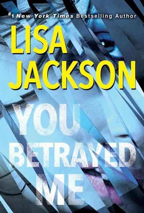 Lisa Jackson: You Betrayed Me, Buch