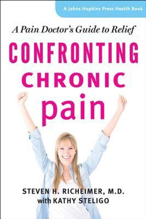 Steven H Richeimer: Confronting Chronic Pain, Buch