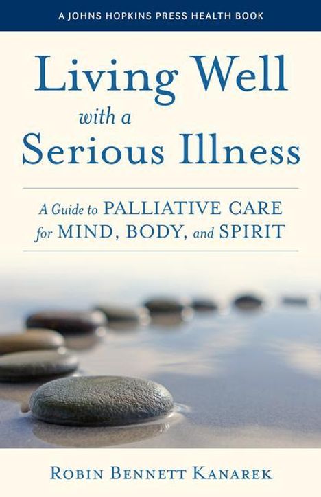 Robin Bennett Kanarek: Living Well with a Serious Illness, Buch