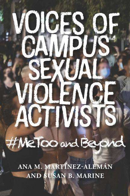 Ana M. Martinez-Aleman: Voices of Campus Sexual Violence Activists, Buch