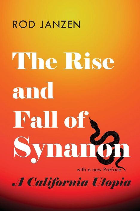 Rod Janzen: Rise and Fall of Synanon, Buch