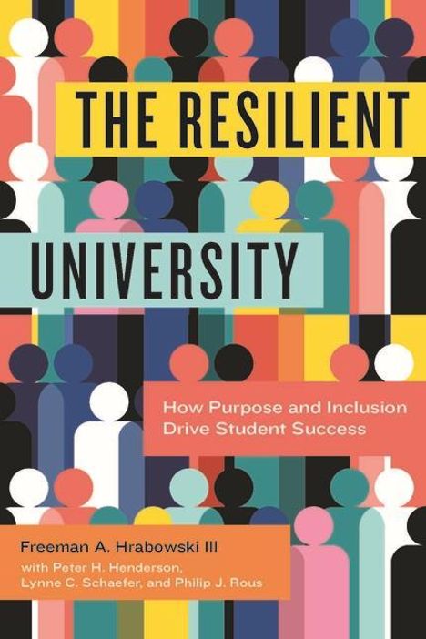 Freeman A Hrabowski: The Resilient University, Buch