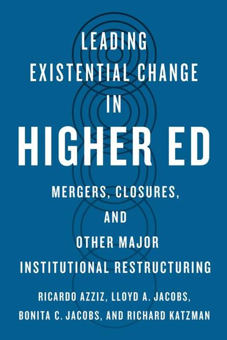 Ricardo Azziz: Leading Existential Change in Higher Ed, Buch