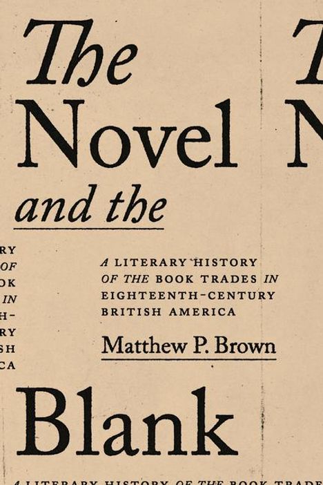 Matthew P Brown: The Novel and the Blank, Buch