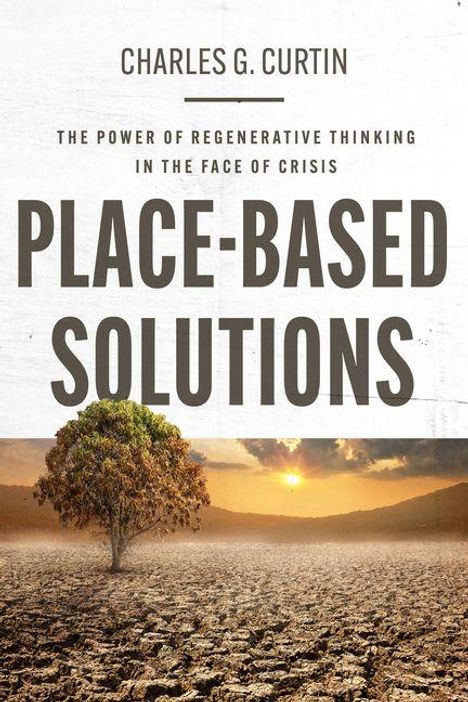 Charles G Curtin: Place-Based Solutions, Buch
