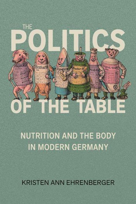 Kristen Ann Ehrenberger: The Politics of the Table, Buch