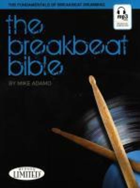 Mike Adamo: The Breakbeat Bible - The Fundamentals Of Breakbeat Drumming, Noten