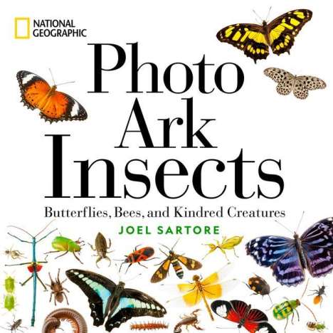 Joel Sartore: National Geographic Photo Ark Insects, Buch