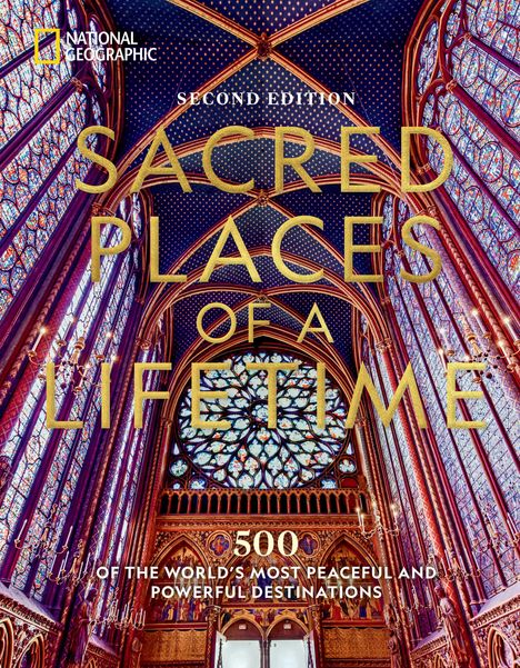 National Geographic: Sacred Places of a Lifetime, Second Edition, Buch