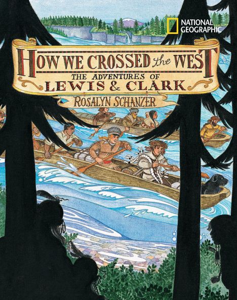 Rosalyn Schanzer: How We Crossed the West, Buch
