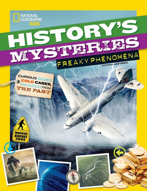 Kitson Jazynka: History's Mysteries: Freaky Phenomena: Curious Clues, Cold Cases, and Puzzles from the Past, Buch