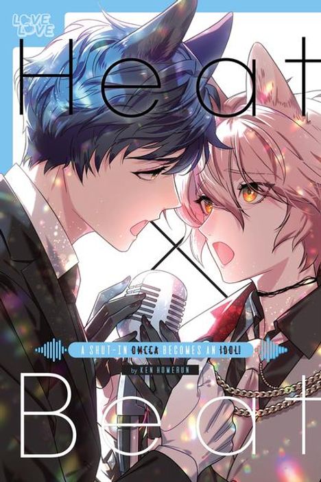 Ken Homerun: Heat X Beat: A Shut-In Omega Becomes an Idol!, Buch