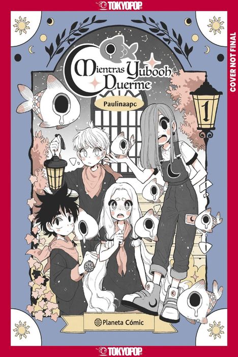 "Tokyopop", "Mientras Yubooh Duerme", "Paulinaapc", "Planeta Cómic". Eine Manga-Illustration mit vier Figuren und Laternen.