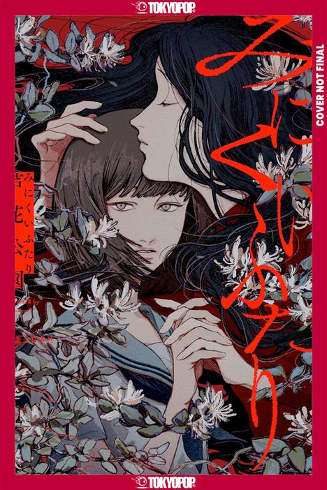 "Cover Not Final" oben rechts in weißem Text. Zwei Frauen, umgeben von weißen Blumen und roten japanischen Schriftzeichen.