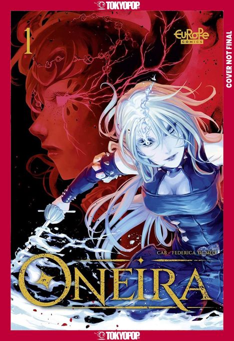 Titel "Oneira", oben "TOKYOPOP", rechts "COVER NOT FINAL". Zwei weibliche Figuren, eine rote, eine mit weißem Haar.