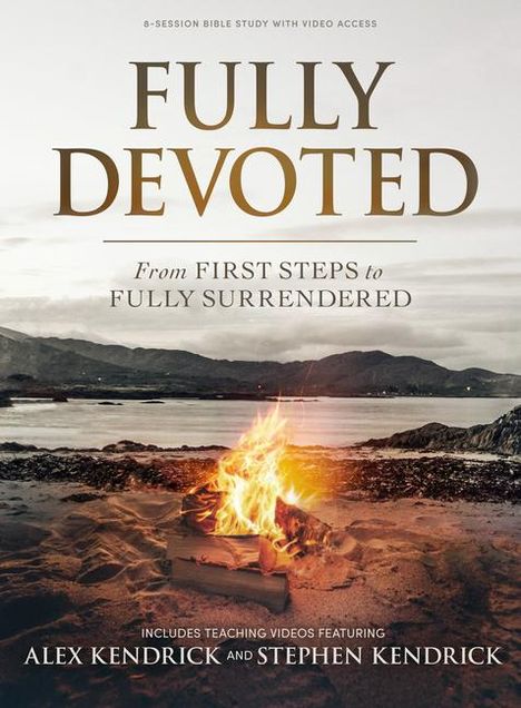 Alex Kendrick: Fully Devoted - Bible Study Book with Video Access, Buch