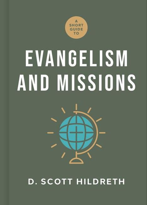 D Scott Hildreth: A Short Guide to Evangelism and Missions, Buch