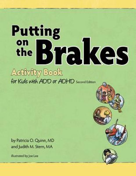 Patricia O. Quinn: Putting on the Brakes Activity Book for Kids with Add or ADHD, Buch