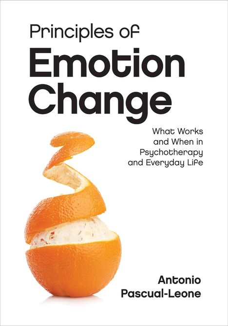 Antonio Pascual-Leone: Principles of Emotion Change, Buch