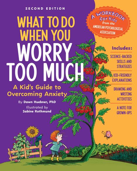 Dawn Huebner: What to Do When You Worry Too Much Second Edition, Buch