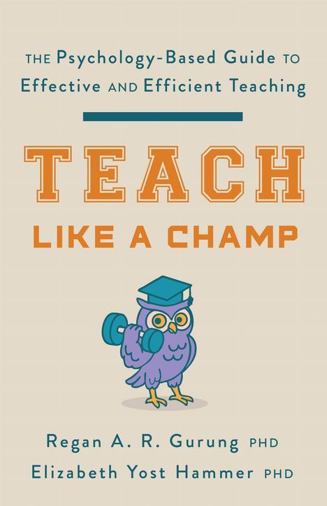 „The Psychology-Based Guide to Effective and Efficient Teaching. TEACH LIKE A CHAMP.“ Eule mit Hantel.