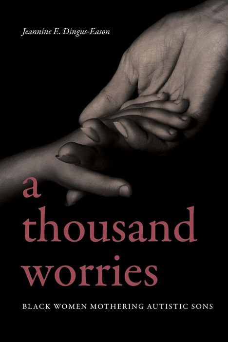Jeannine E. Dingus-Eason: A Thousand Worries, Buch