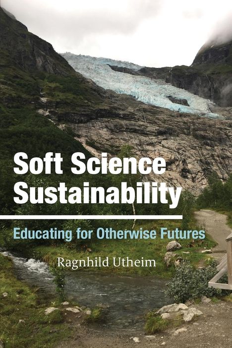 Ragnhild Utheim: Soft Science Sustainability, Buch