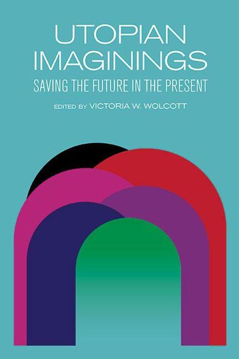 Utopian Imaginings, Buch