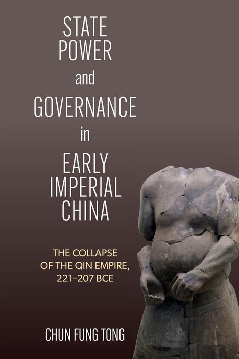 Chun Fung Tong: State Power and Governance in Early Imperial China, Buch