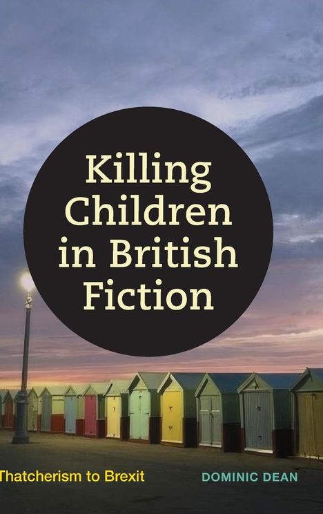 Dominic Dean: Killing Children in British Fiction, Buch