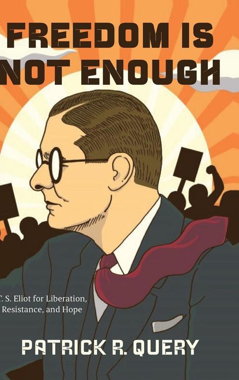 Patrick R. Query: Freedom Is Not Enough, Buch