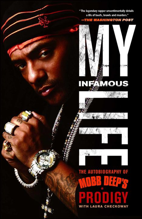 Albert "Prodigy" Johnson: My Infamous Life: The Autobiography of Mobb Deep's Prodigy, Buch