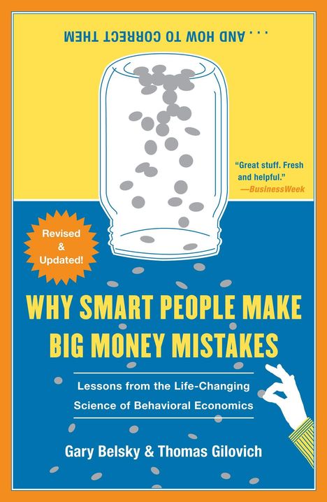Gary Belsky: Why Smart People Make Big Money Mistakes... and How to Correct Them, Buch