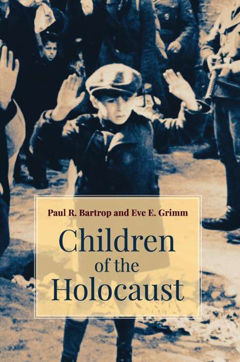 Paul Bartrop: Children of the Holocaust, Buch
