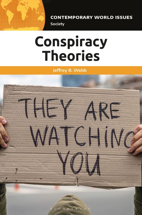 Jeffrey B Webb: Conspiracy Theories, Buch
