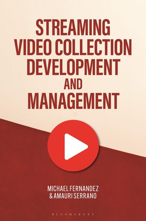 Amauri Serrano: Streaming Video Collection Development and Management, Buch