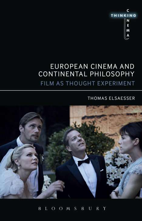 Thomas Elsaesser: European Cinema and Continental Philosophy, Buch