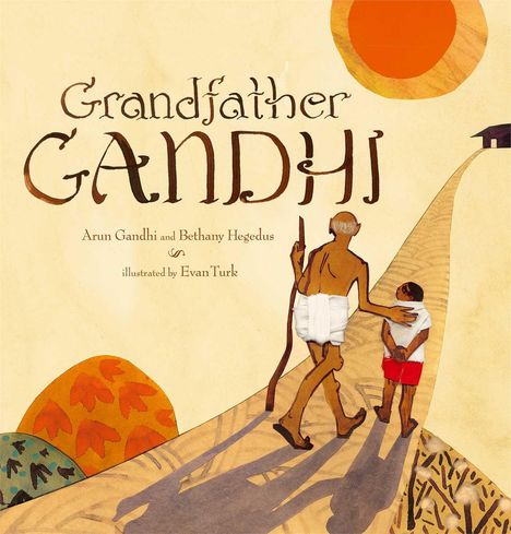 Arun Gandhi: Grandfather Gandhi, Buch