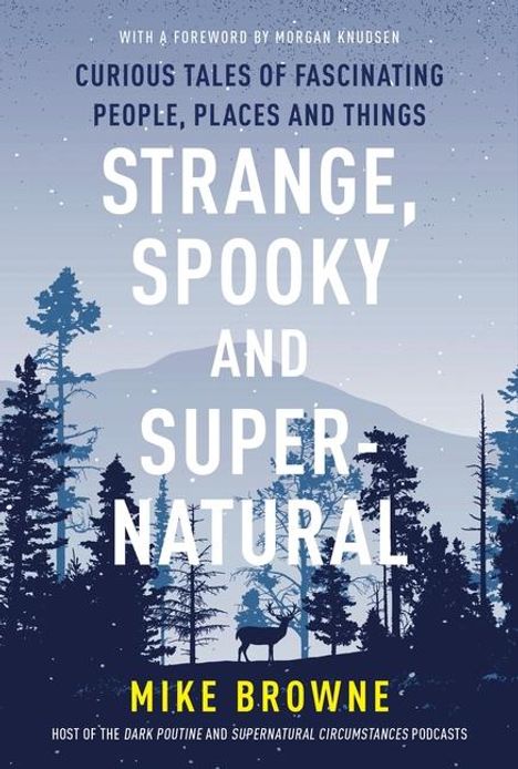 Mike Browne: Strange, Spooky and Supernatural: Twenty-One Tales of the Odd, Obscure and Otherworldly, Buch