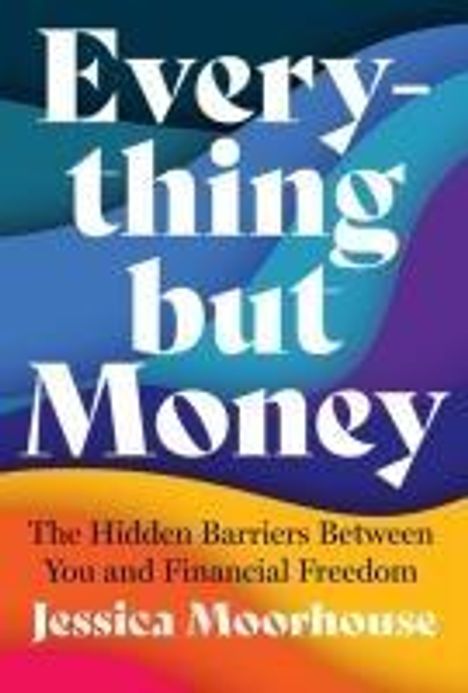 Jessica Moorhouse: Everything But Money, Buch